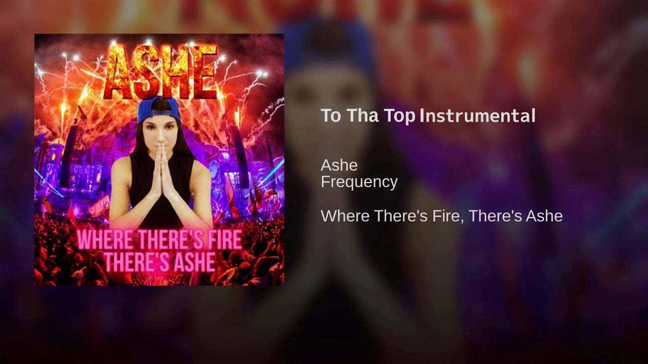 Ashe - To Tha Top Instrumental