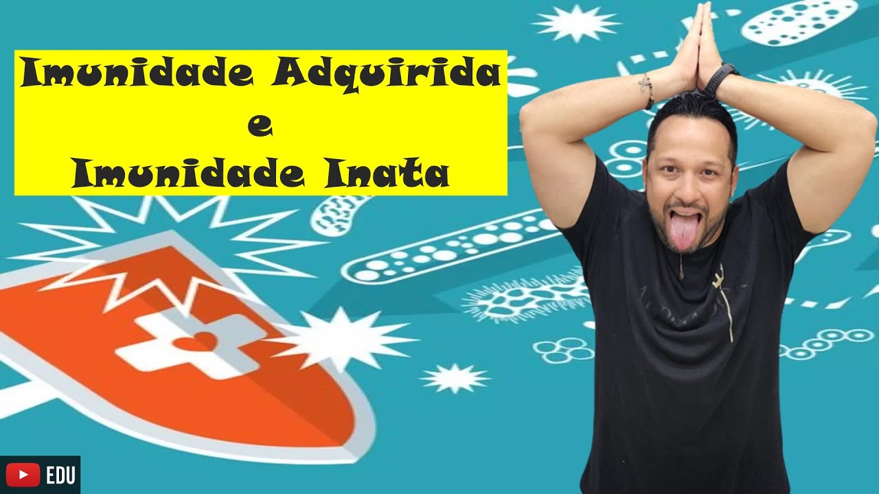 Imunidade Adquirida ou Adaptativa e Imunidade Inata - Conceitos e Diferenças - Sistema Imune