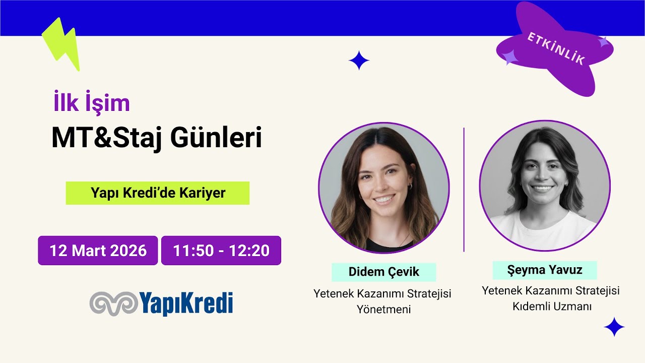 Yapı Kredi’de Kariyer | İlk İşim MT&Staj Günleri