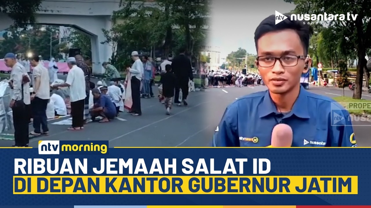 Ribuan Jemaah Hadiri Salat Id di Depan Kantor Gubernur Jawa Timur | NTV MORNING