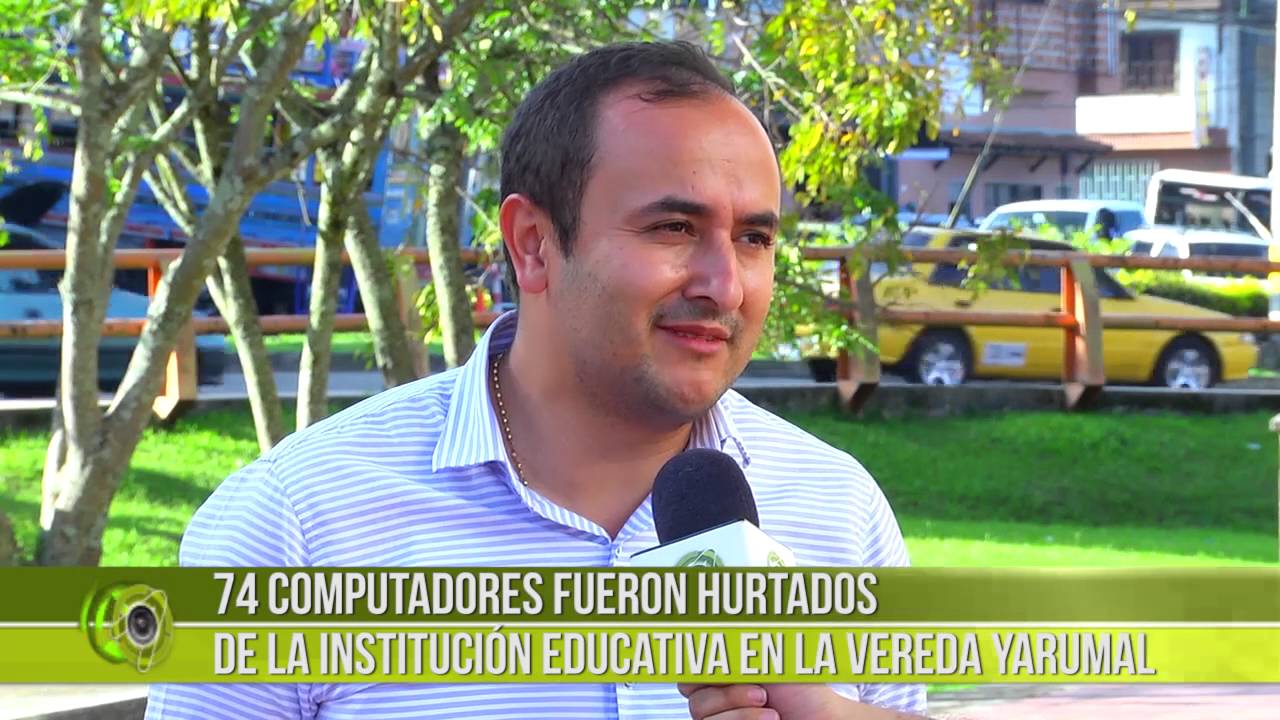 74 Computadores fueron hurtados de la Institución Educativa en la vereda Yarumal