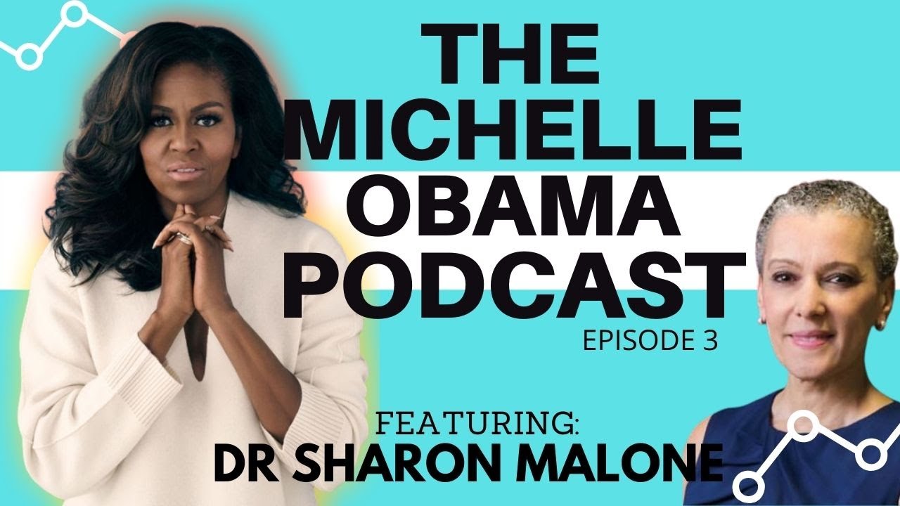 The Michelle Obama Podcast| Episode 3| Dr. Sharon Malone