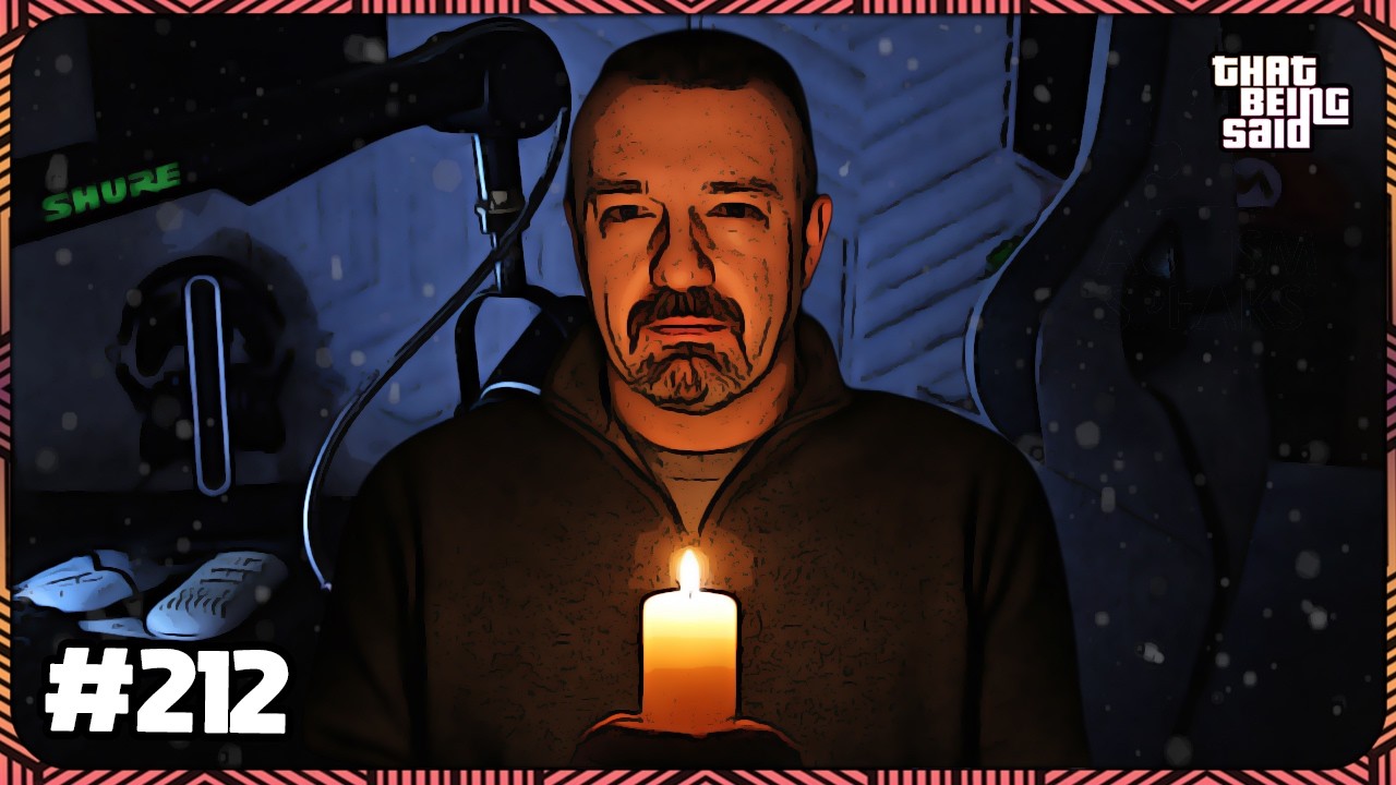 That Being Said #212 - Mr Darksyde vs The Darkness