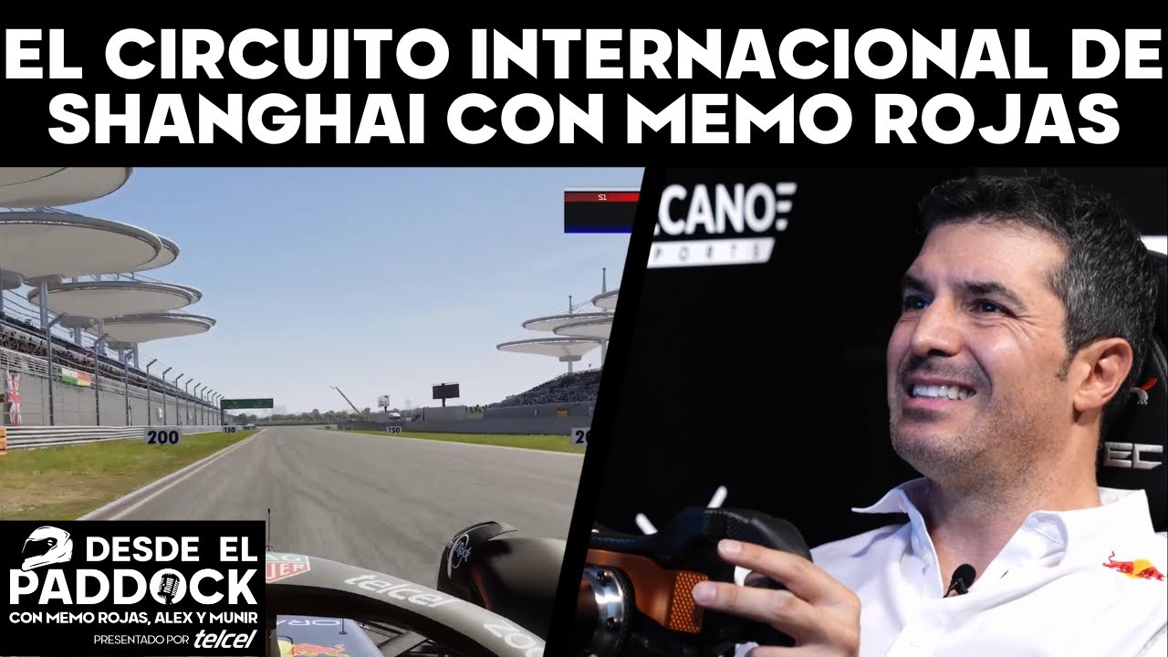 MEMO ROJAS CORRE EL GRAN PREMIO DE SHANGHAI - DESDE EL PADDOCK - CAPÍTULO 2