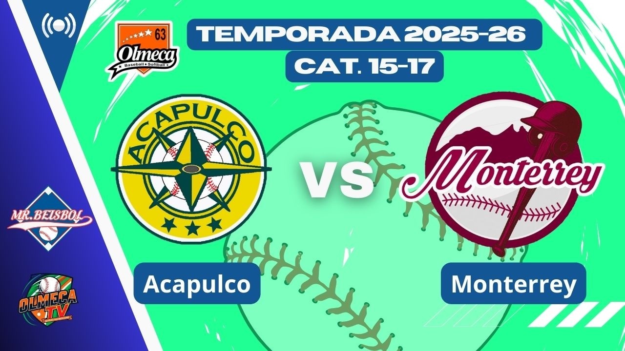 ⚾️ ACAPULCO vs MONTERREY | TORNEO INTERNO LIGA OLMECA CAT 15-17 A