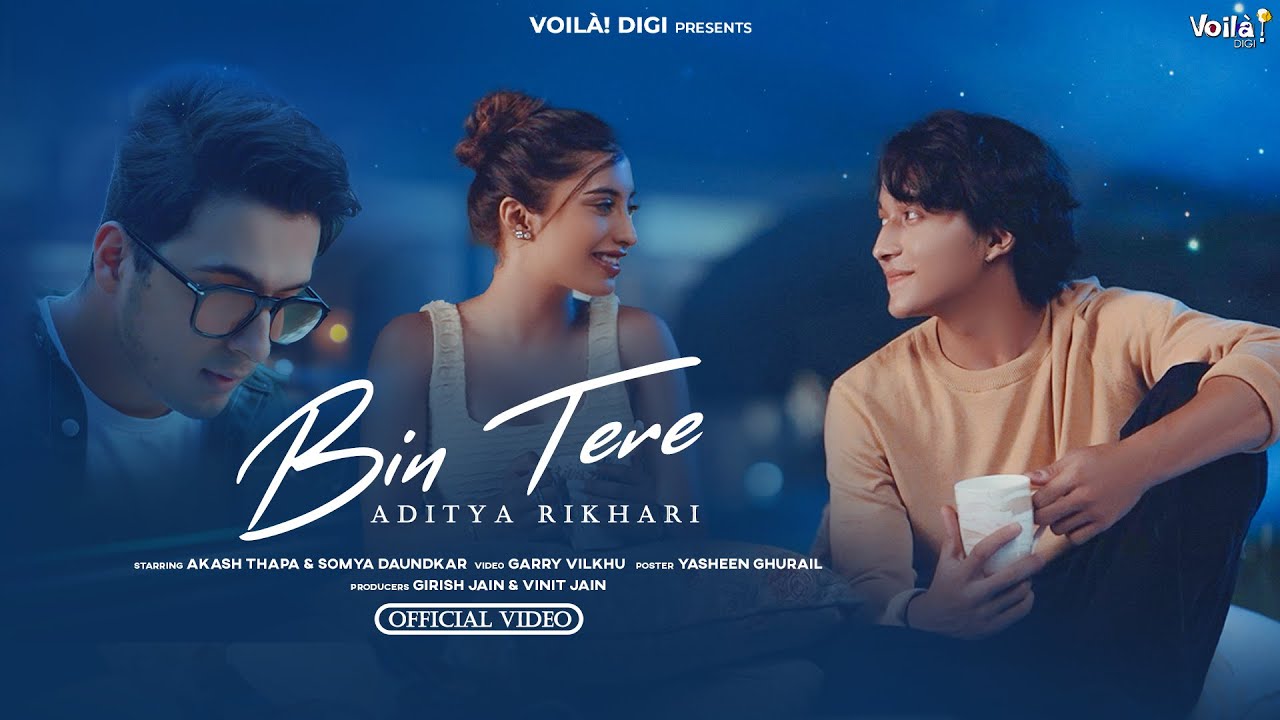 BIN TERE: Aditya Rikhari ft. Akash Thapa & Somya Daundkar | Official Video