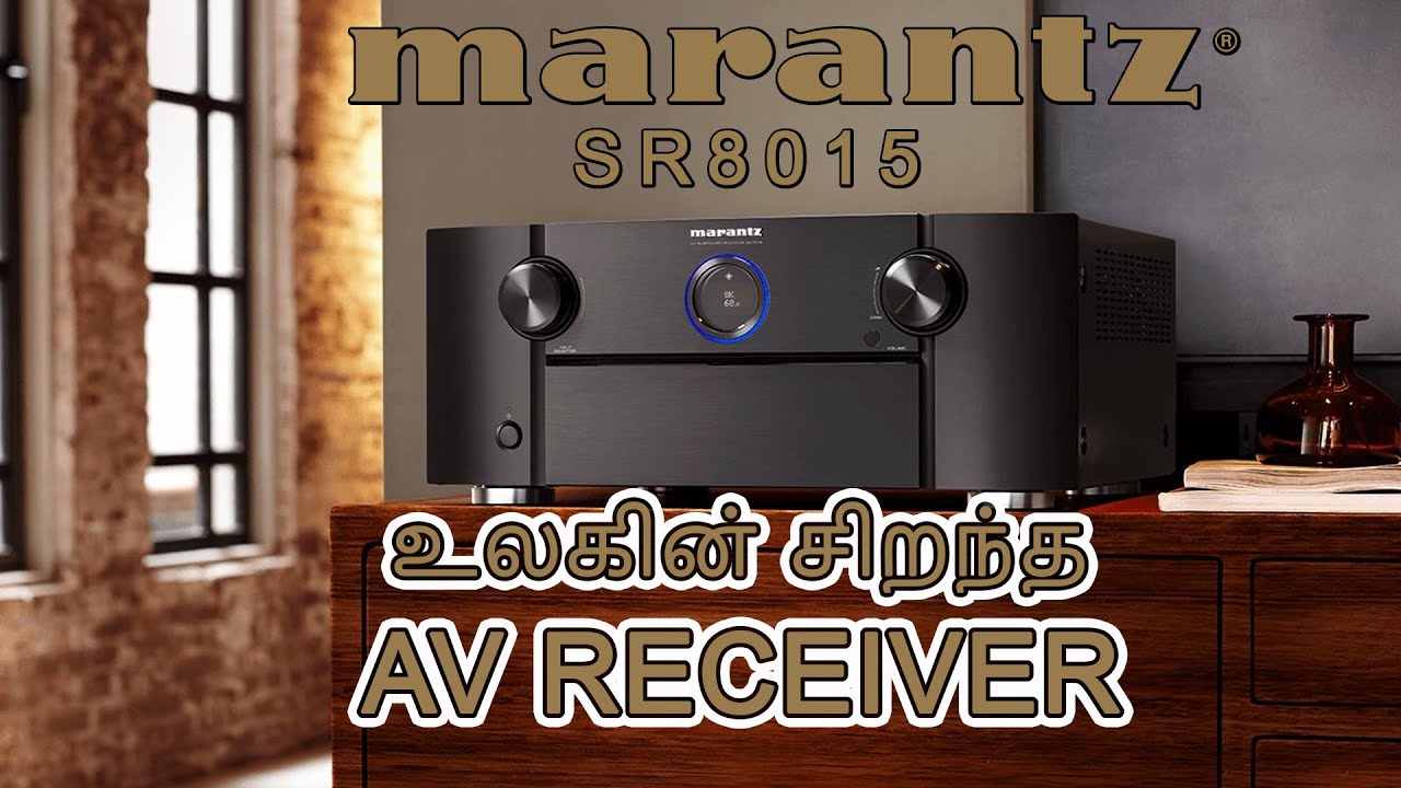 MARANTZ™ SR8015 AV RECEIVER REVIEW IN TAMIL