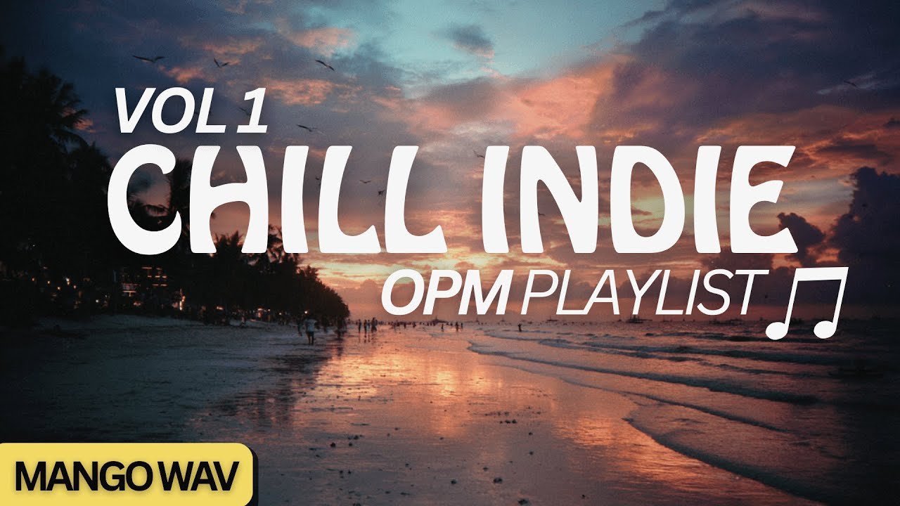 Chill Indie Pop OPM Playlist Vol 1 | Cozy Indie Songs to Study, Focus, Work & Relax |  R&B Tagalog