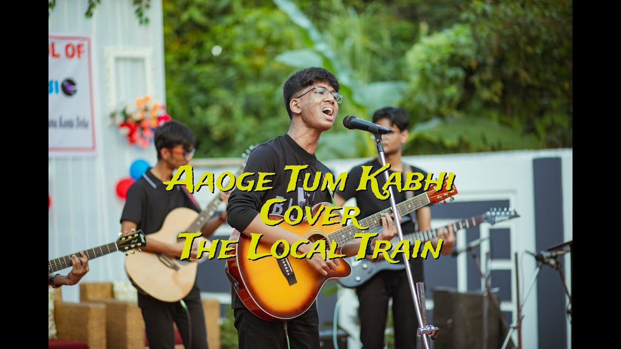 The Local Train - Aaoge Tum Kabhi (Cover) II