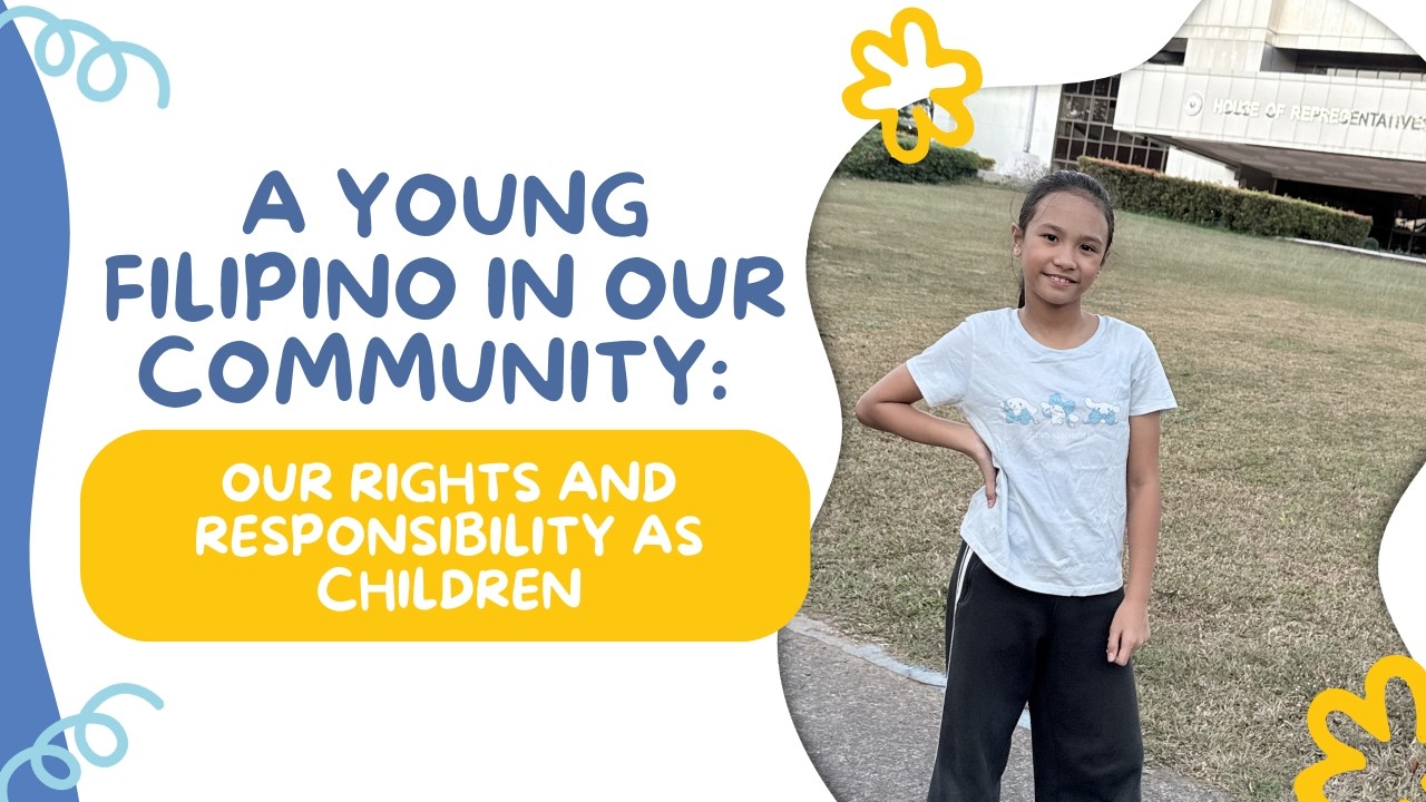 🎬 A Young Filipino in Our Community: Rights and Responsibilities of a Child 🇵🇭