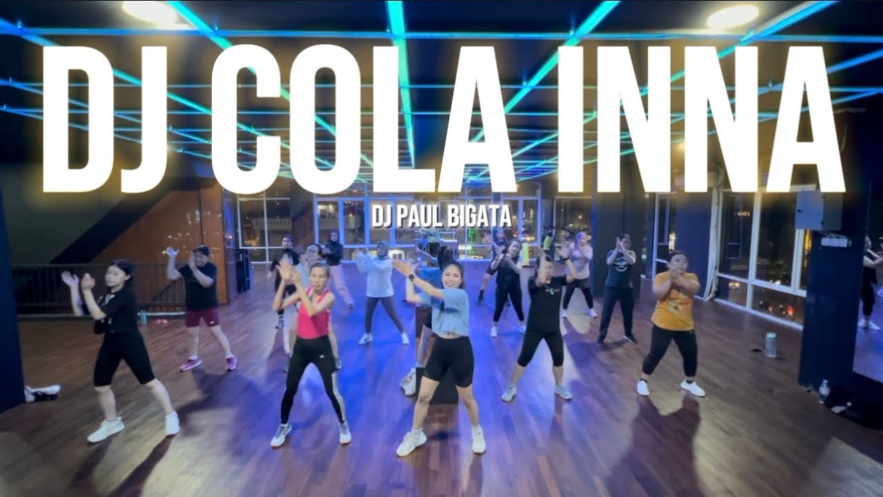 DJ COLA INNA by Dj Paul Bigata | GELY | ZUMBA | DANCE FITNESS