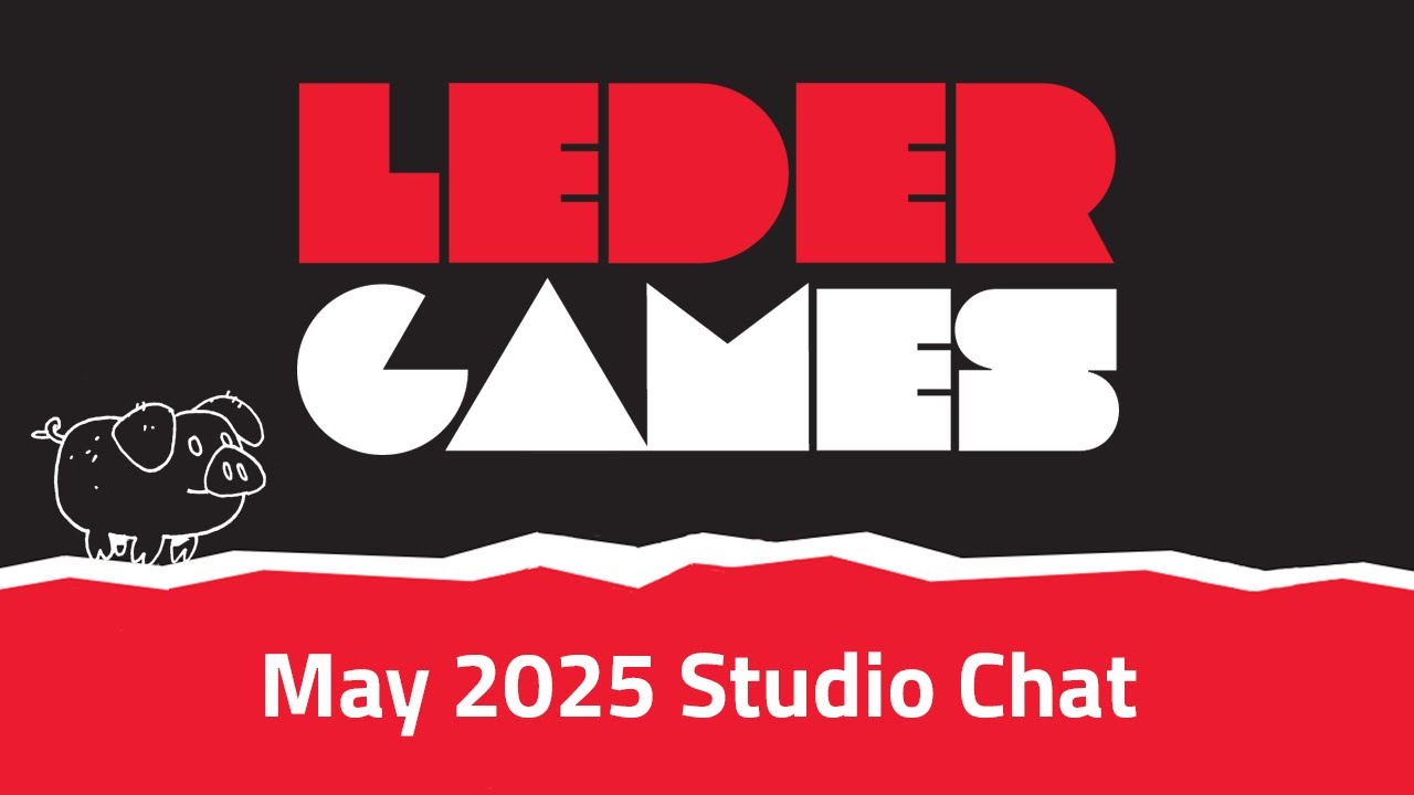 Leder Games | May 13, 2025 Studio Chat!