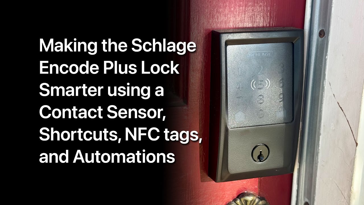 Improving the Schlage Encode Plus Smart Lock with automations