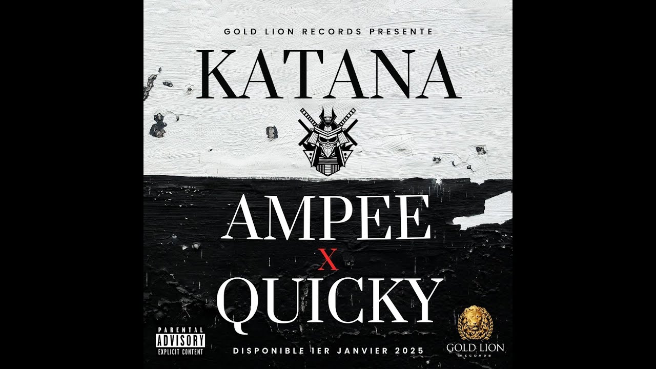 Ampee X Quicky - Katana ( Single Audio Officiel ) Gold Lion Vol.2
