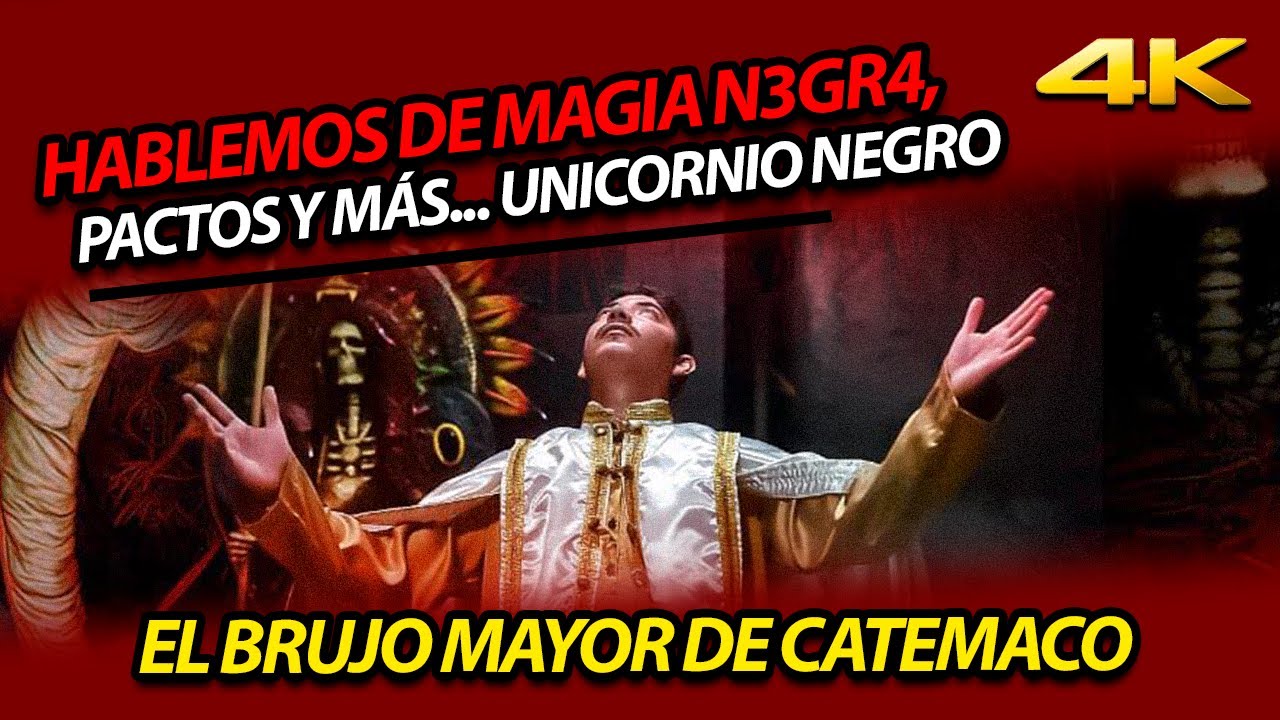 HABLEMOS DE MAGIA N3GR4, PACTOS Y M&Aacute;S... FT. UNICORNIO NEGRO BRUJ0 MAYOR DE CATEMACO