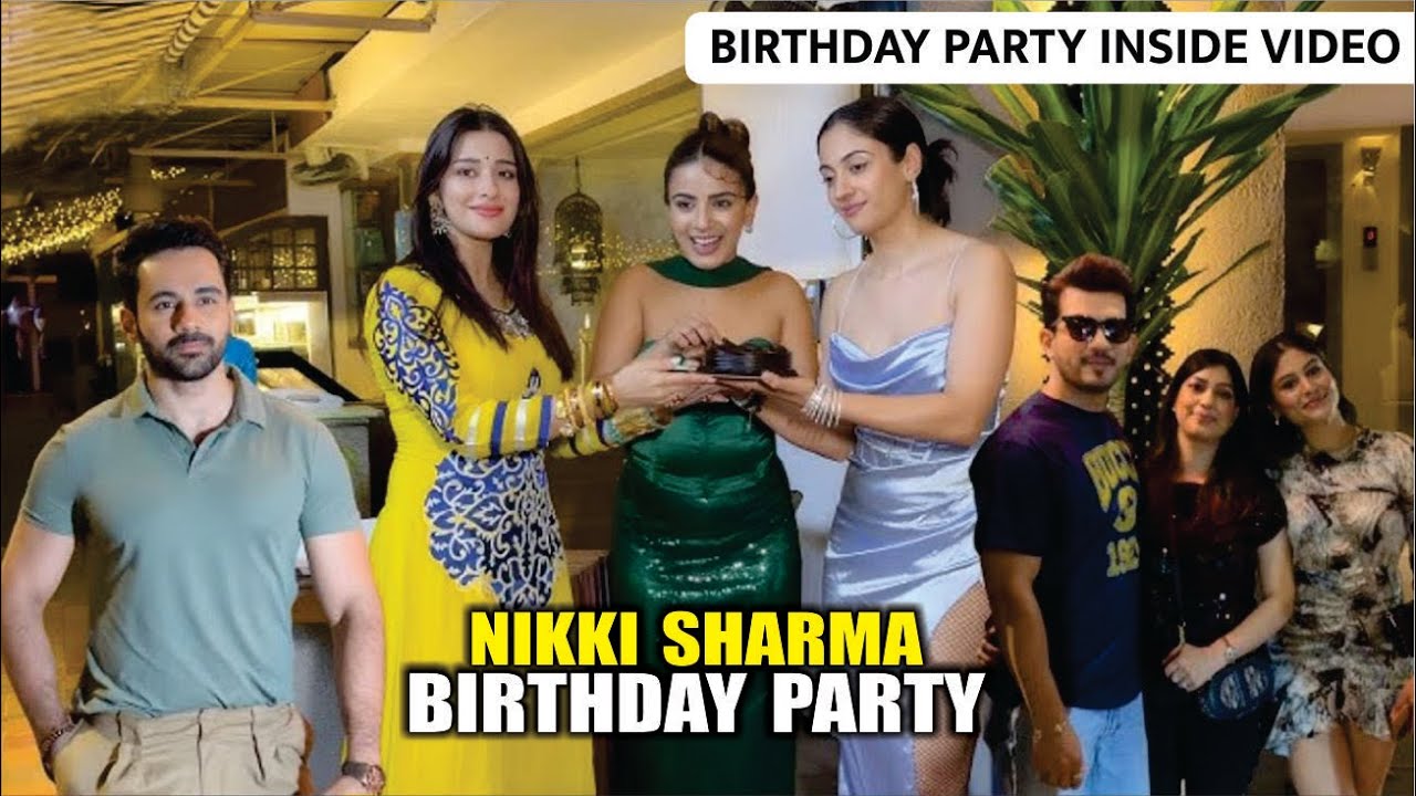 Nikki Sharma Birthday Party Inside Video | Nyra Banerjee, Arjun Bijlani, Abhishek Bajaj, and More