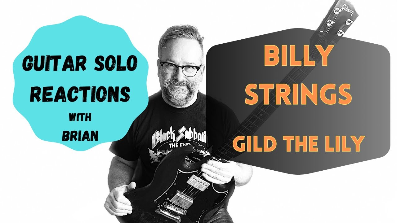 GUITAR SOLO REACTIONS ~ BILLY STRINGS ~ Gild the Lily #billystrings #reation