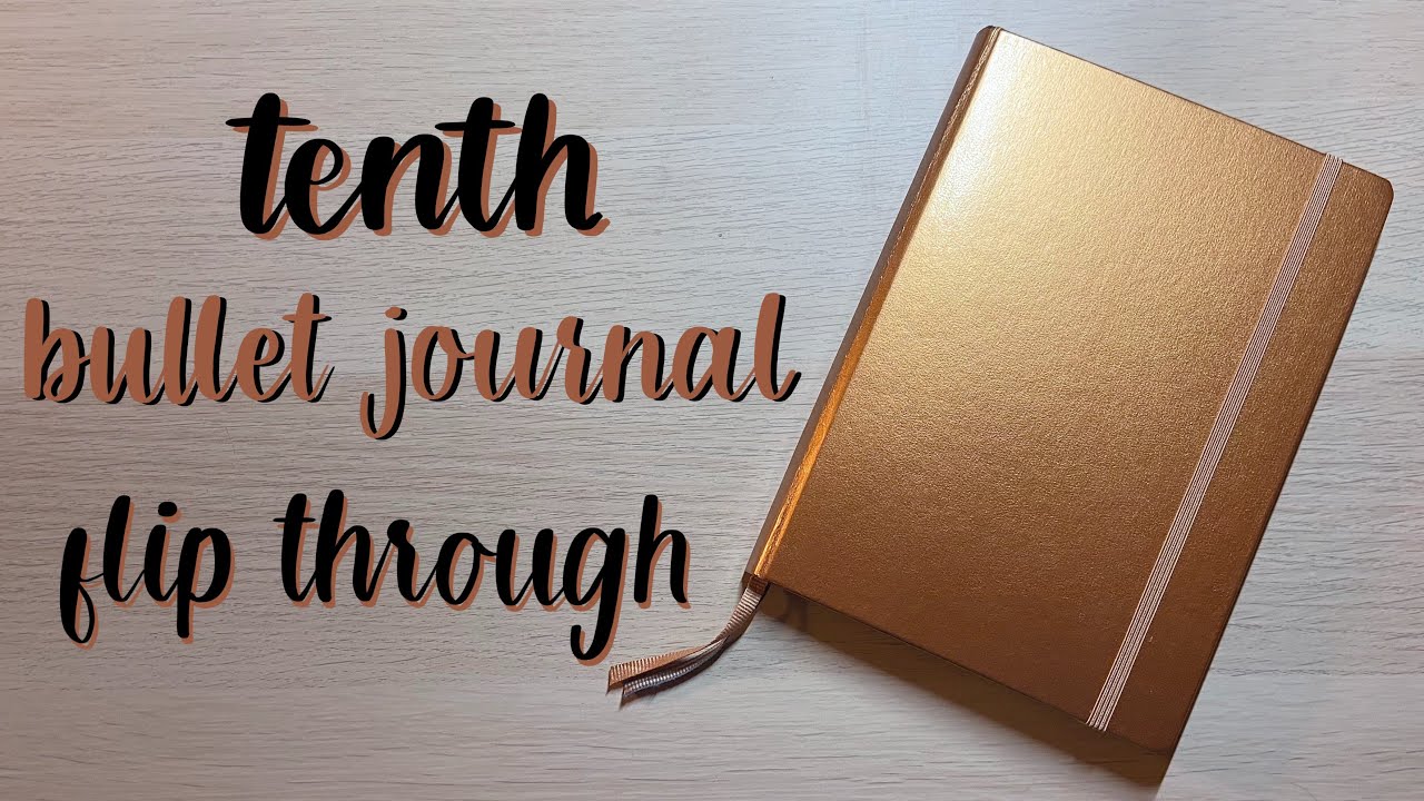 Flip Through | My Tenth Bullet Journal