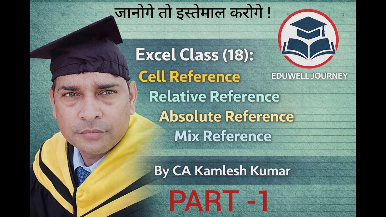 Excel Class 18 | Cell Reference in MS Excel | Relative, Absolute & Mixed Reference | By CA Kamlesh