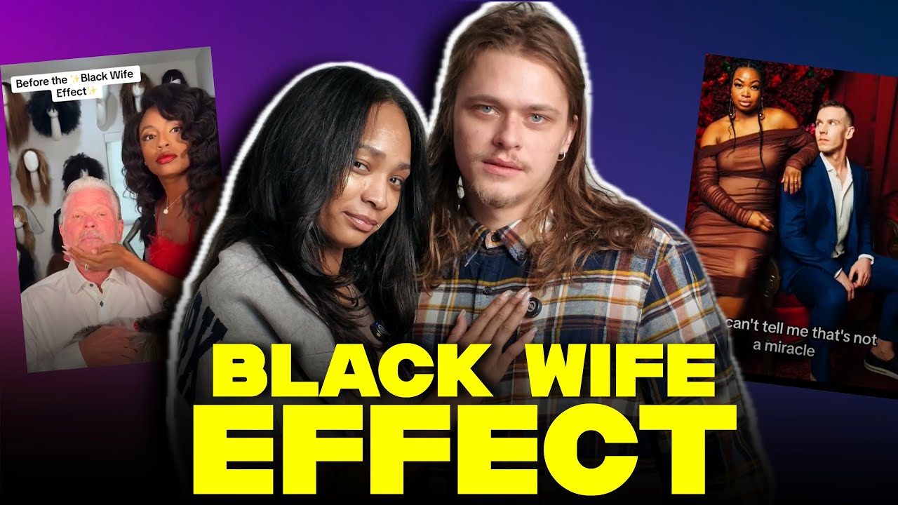 Exploring The BLACK WIFE EFFECT Phenomenon!