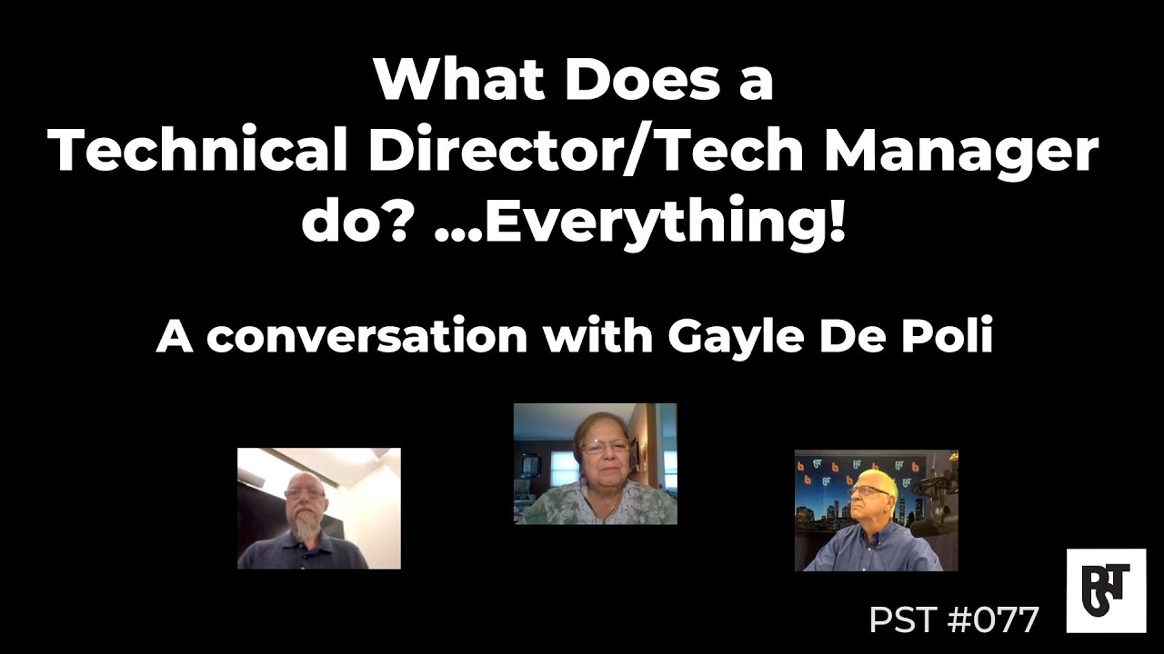 What Does a Technical Director/Tech Manager do? ...Everything! — PST #077