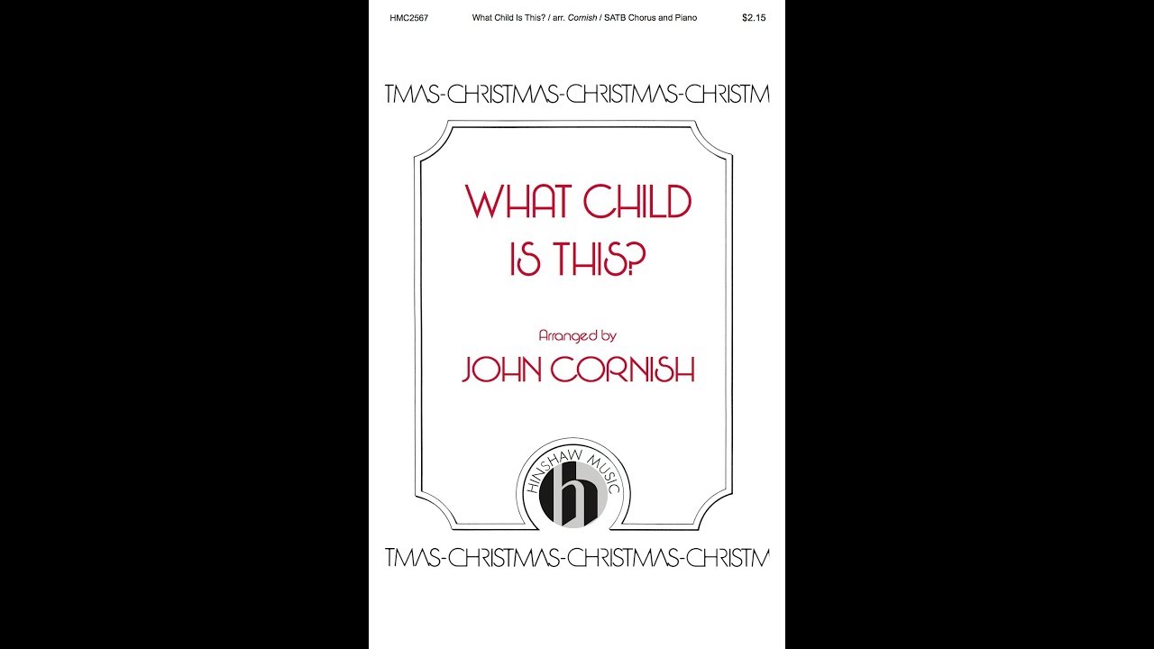 What Child Is This? (SATB Choir) - Arranged by John Cornish
