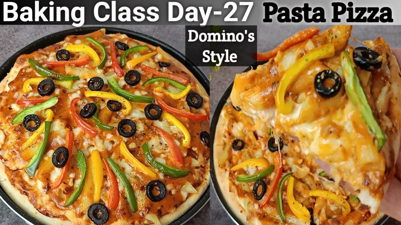Baking Class Day-27~ Domino’s Style PASTA PIZZA | Veg Pasta Pizza Recipe|पिज़्ज़ा की सीक्रेट रेसिपी|