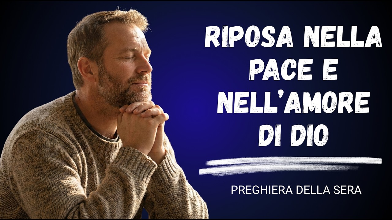Dormi nella Pace di Dio | Preghiera Notturna con Gratitudine e Speranza