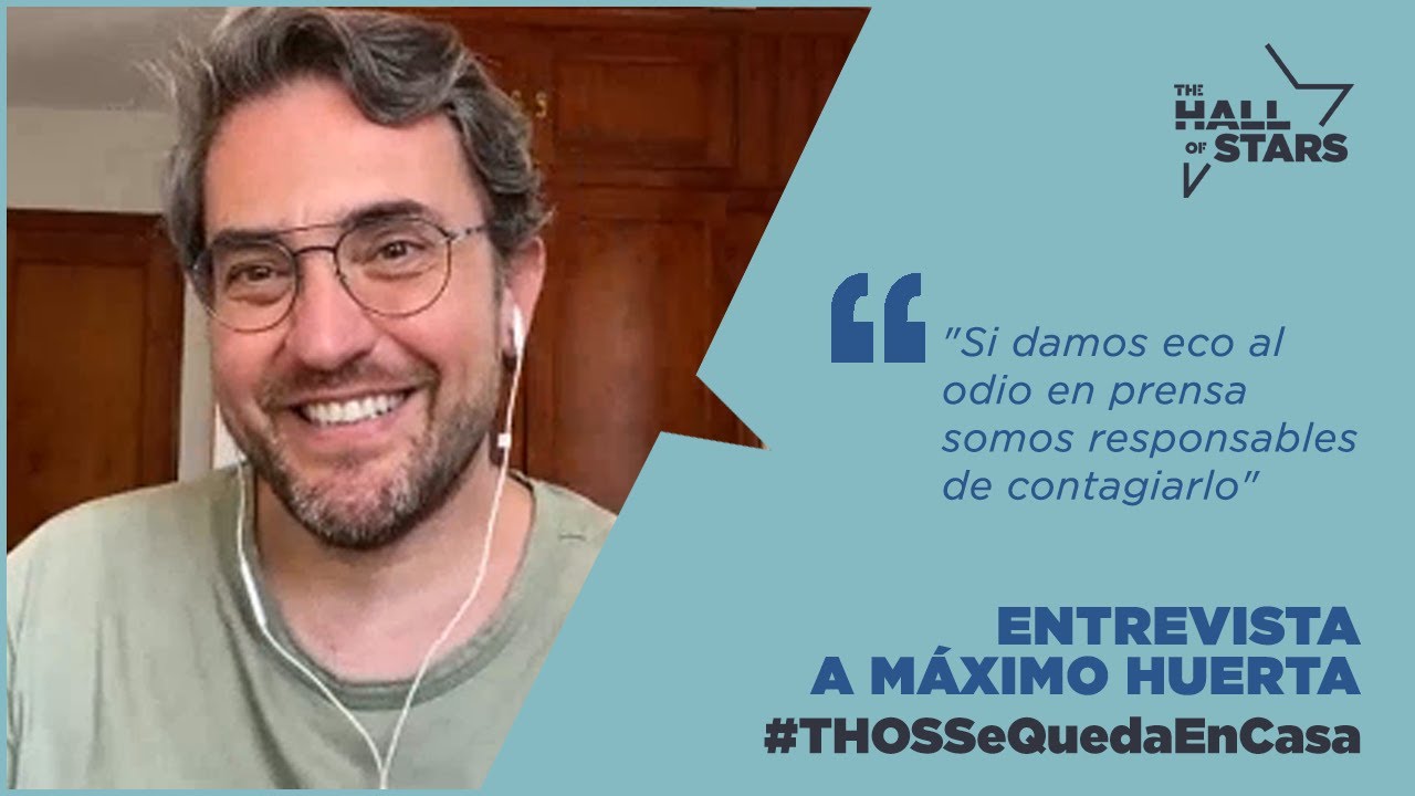 MÁXIMO HUERTA nos habla del AMOR y el ODIO | The Hall Of Stars