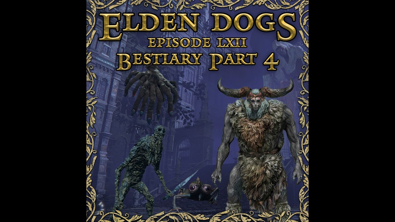 62 - Bestiary Pt. 4