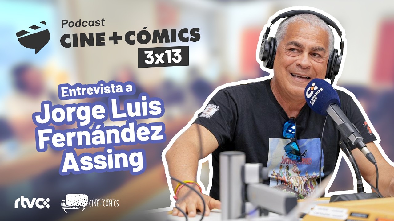 Cine+Cómics 3x13 - Entrevista a Jorge Luis Fernández Assing