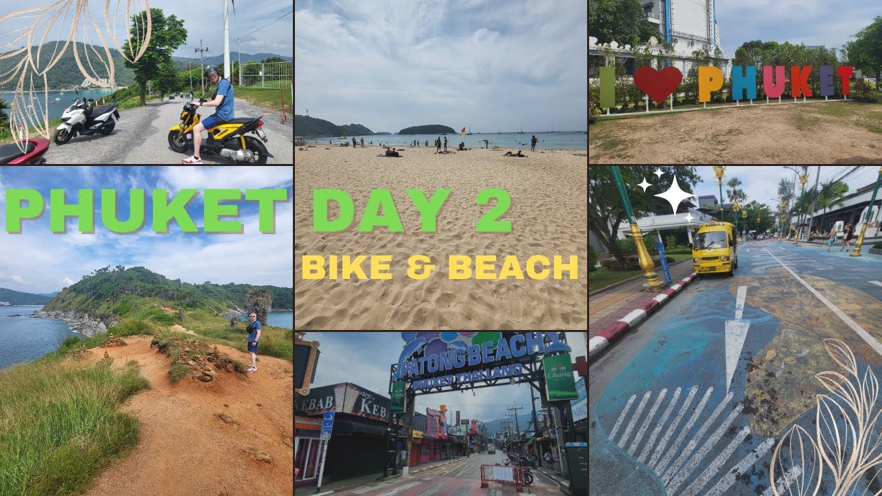 Phuket First time , bike and beach.
