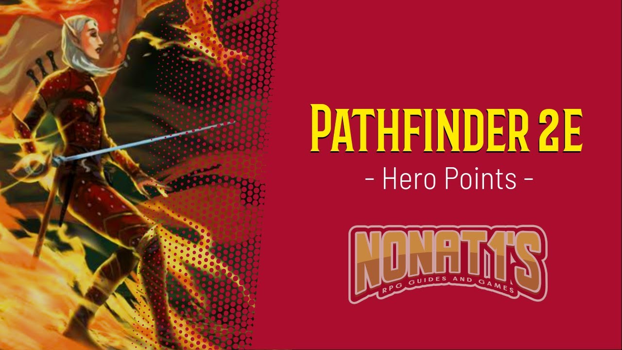 PATHFINDER 2E BEGINNER'S GUIDE: HERO POINTS