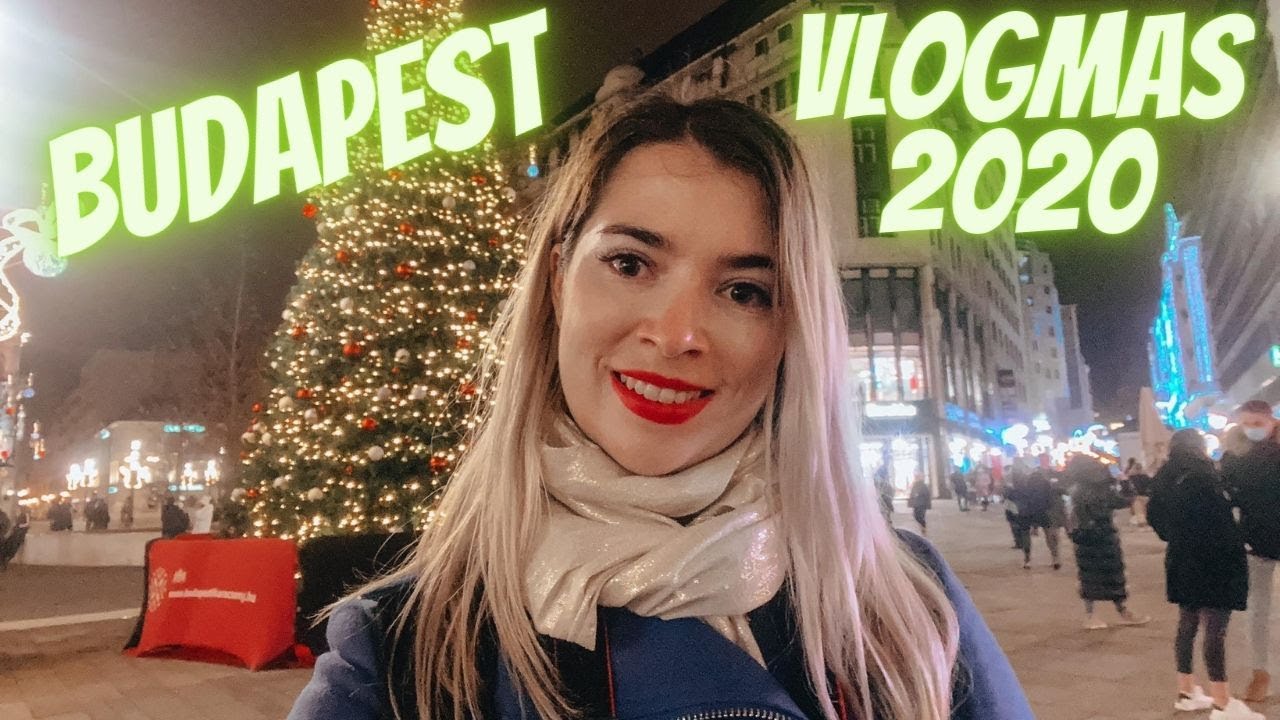 Christmas time in Budapest!! - Vlogmas 2020