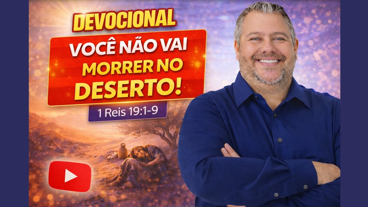 Você não vai morrer no deserto! (1 Reis 19) | Devocional Palavra Viva | Rodrigo Lourenço | 26/02/26