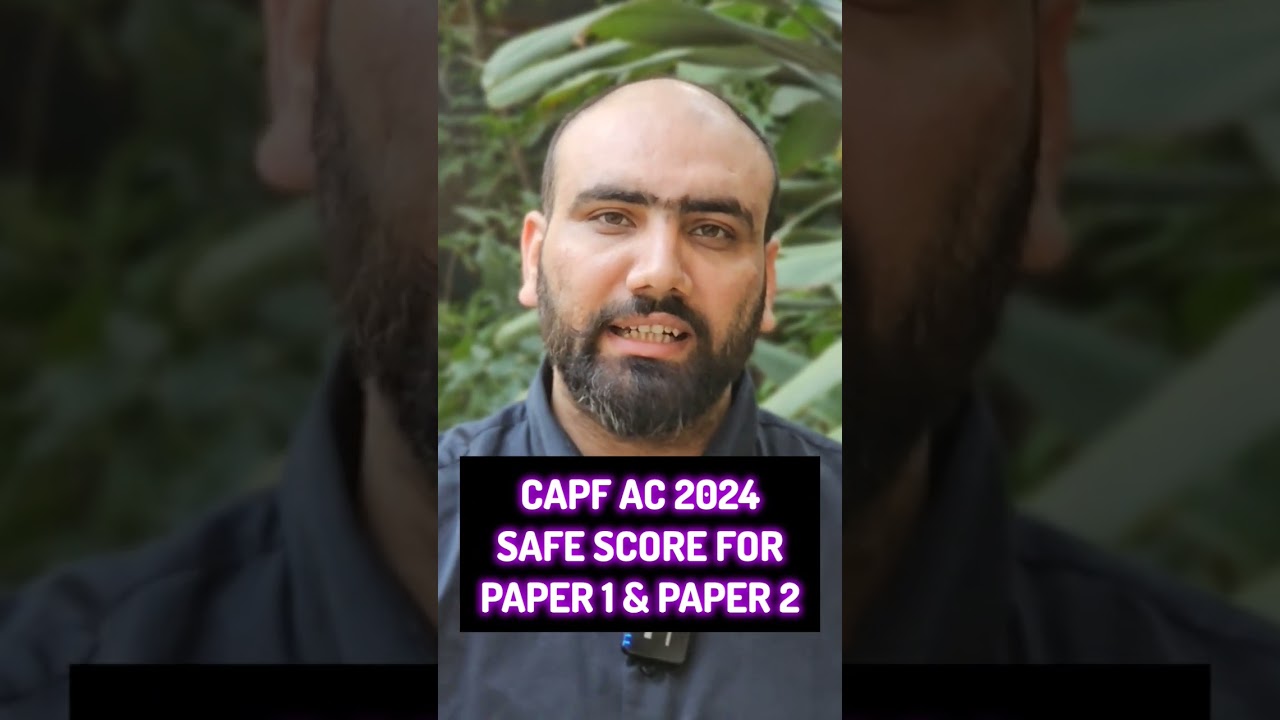 SAFE SCORE FOR CAPF AC 2024 | CAPF AC NOTIFICATION | CAPF AC CUT-OFF? | PAPER 1 & PAPER 2 CAPF #capf