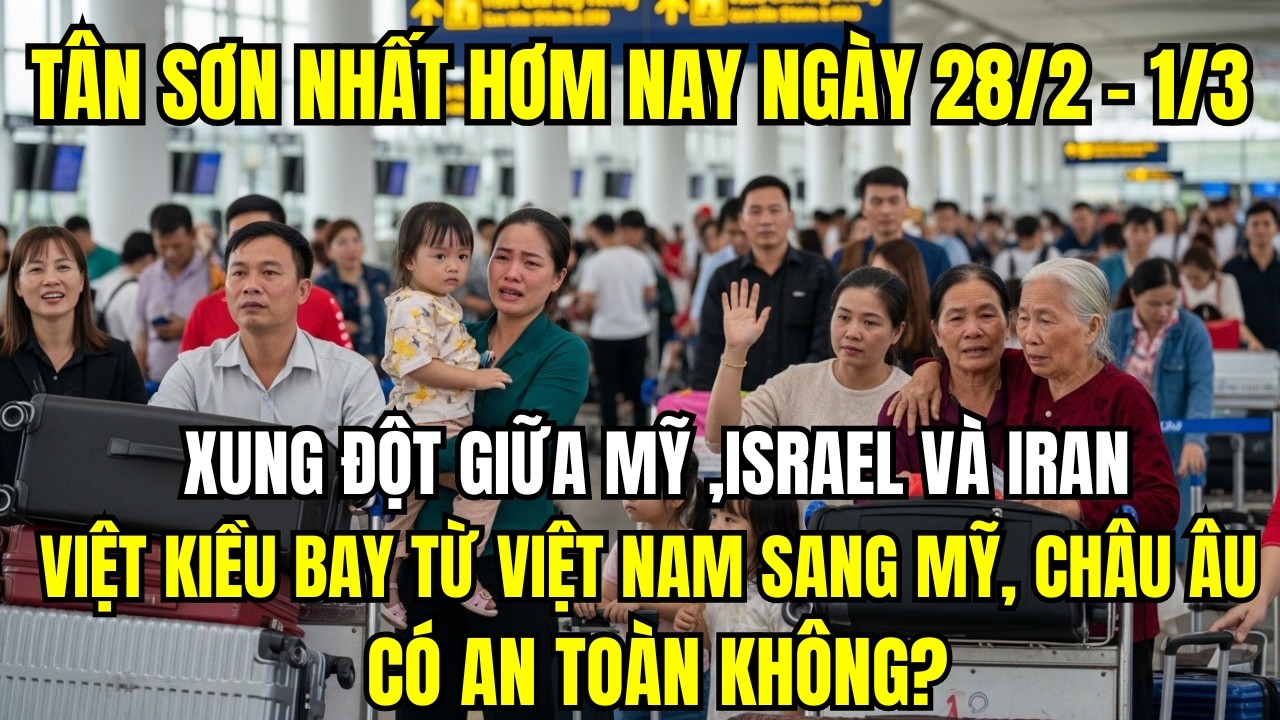 Sân bay Tân Sơn Nhất hôm nay 1/3: Đường bay từ Việt Nam sang Mỹ, châu Âu còn an toàn không?
