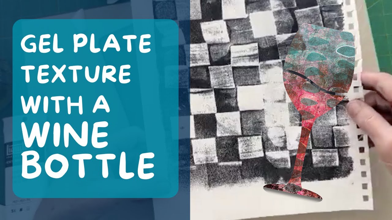 EASY Gel Plate Texture with a Wine Bottle!