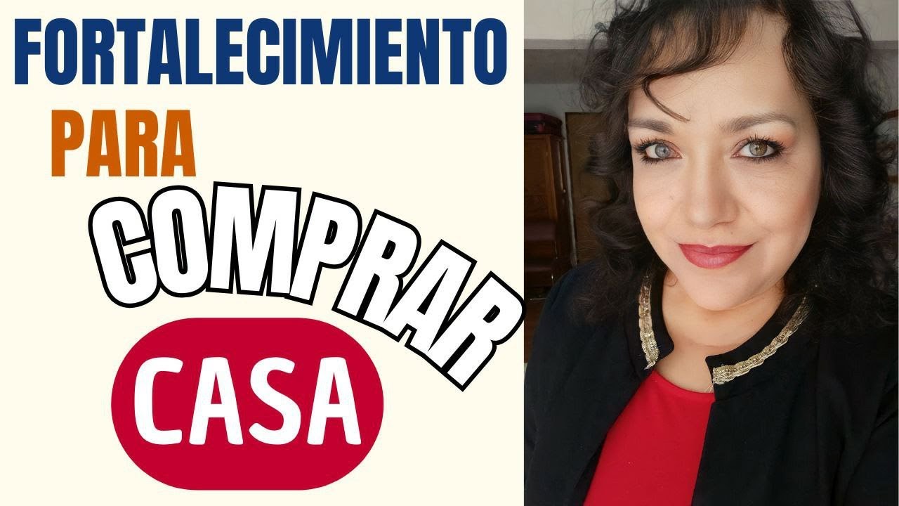 FORTALECIMIENTO PARA COMPRAR CASA