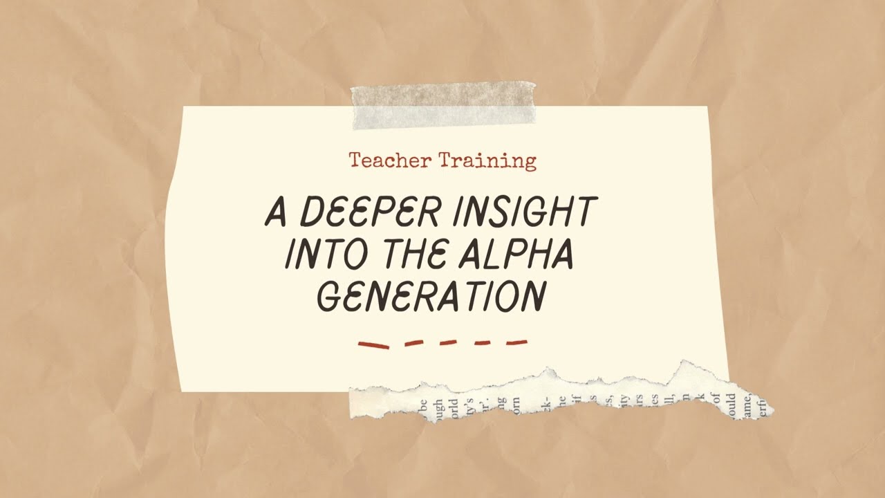 Alpha Generation & 21st Century Teaching Strategies  #TeacherTraining #AlphaGeneration #TeachingTips