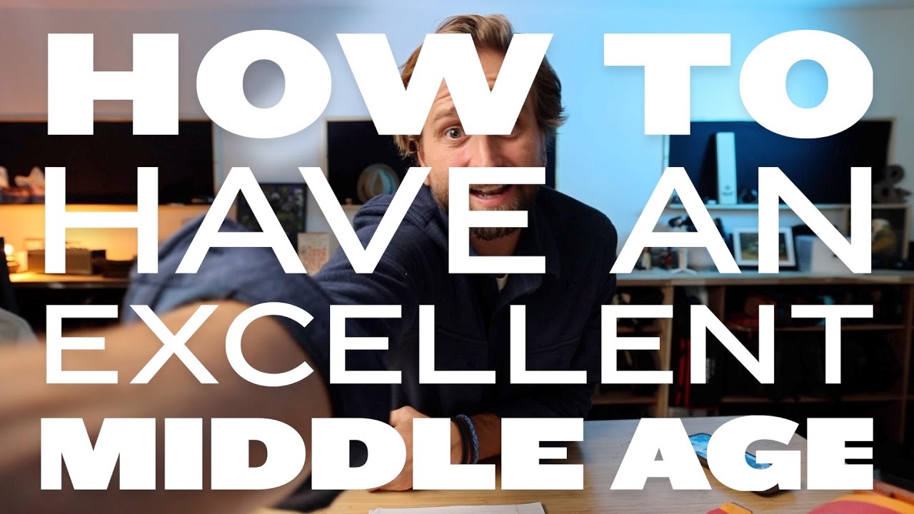 Have an excellent middle age...
