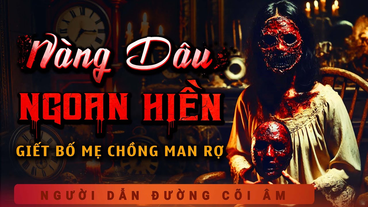 Truyện Ma - Nàng Dâu Ngoan Hiền - Nghĩa Địa Đẫm Máu - Nghe MC Duy Thuận Kể Truyện Ma Hãi Hùng Ám Ảnh