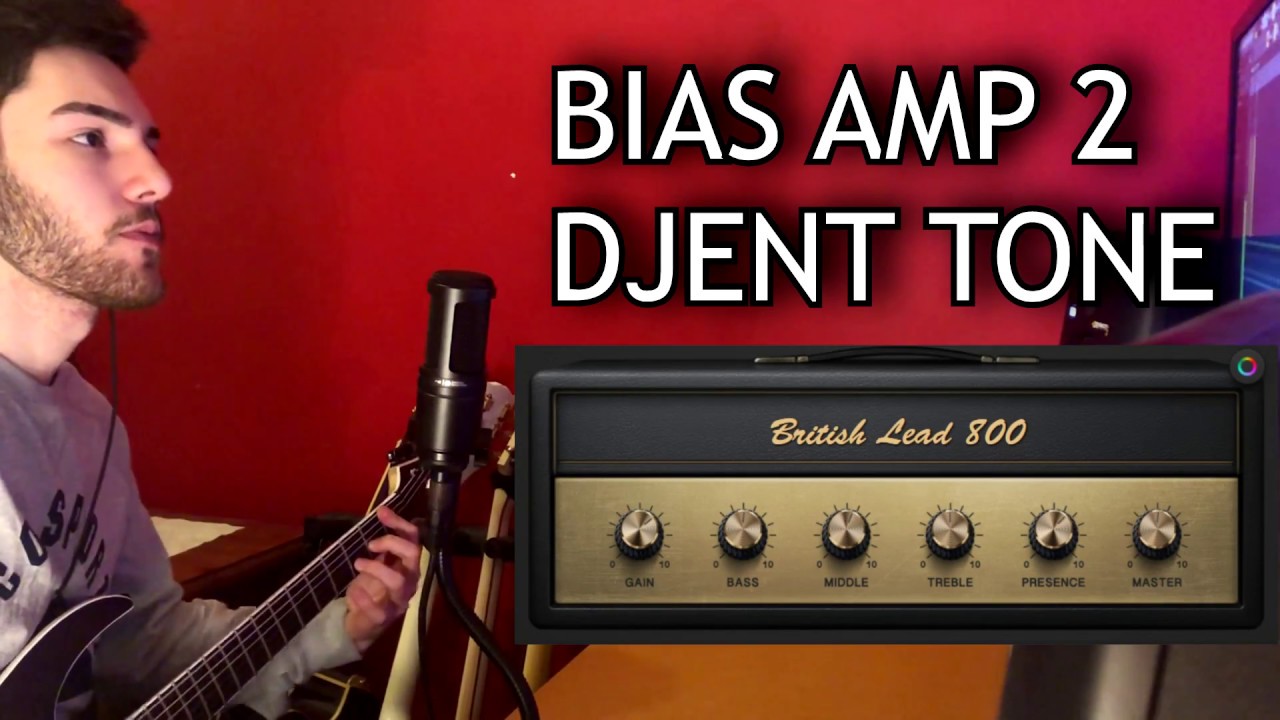 How to get a Modern Metal / Djent Tone - BIAS AMP 2