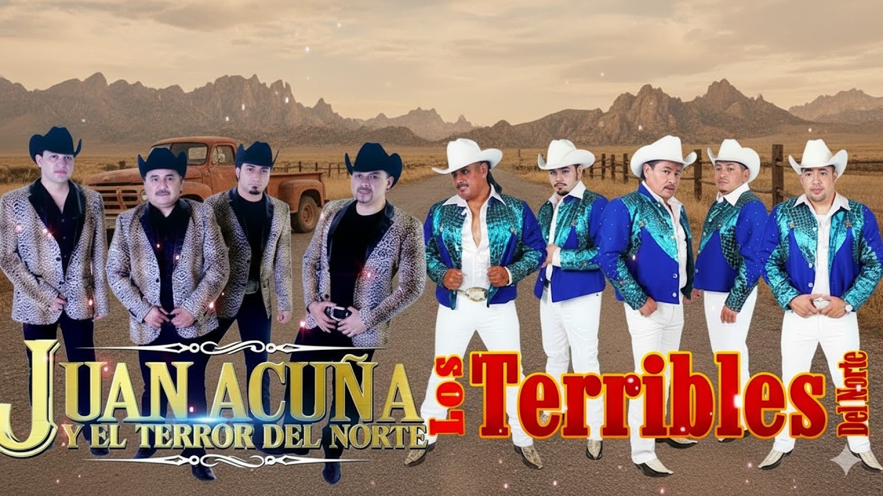 Juan Acuña y El Terror Del Norte vs Los Terribles Del Norte 🔥 Corridos Norteños Mix Éxitos
