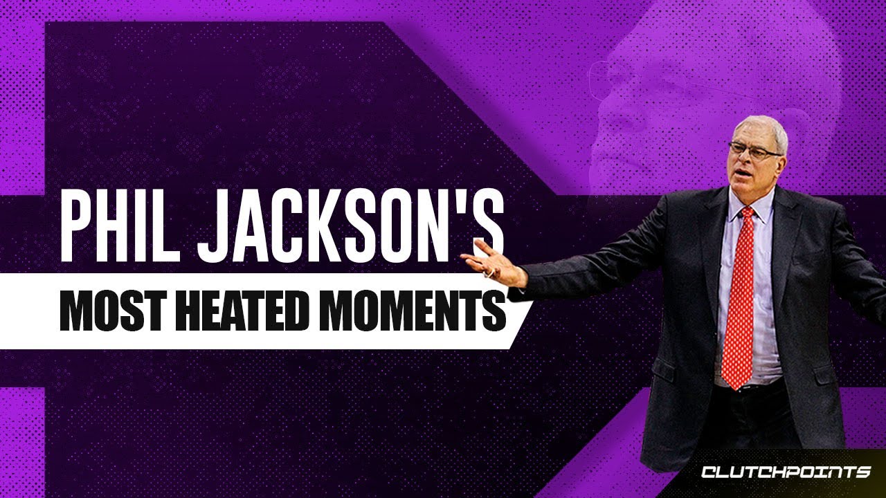 Phil Jackson's Most Heated Moments