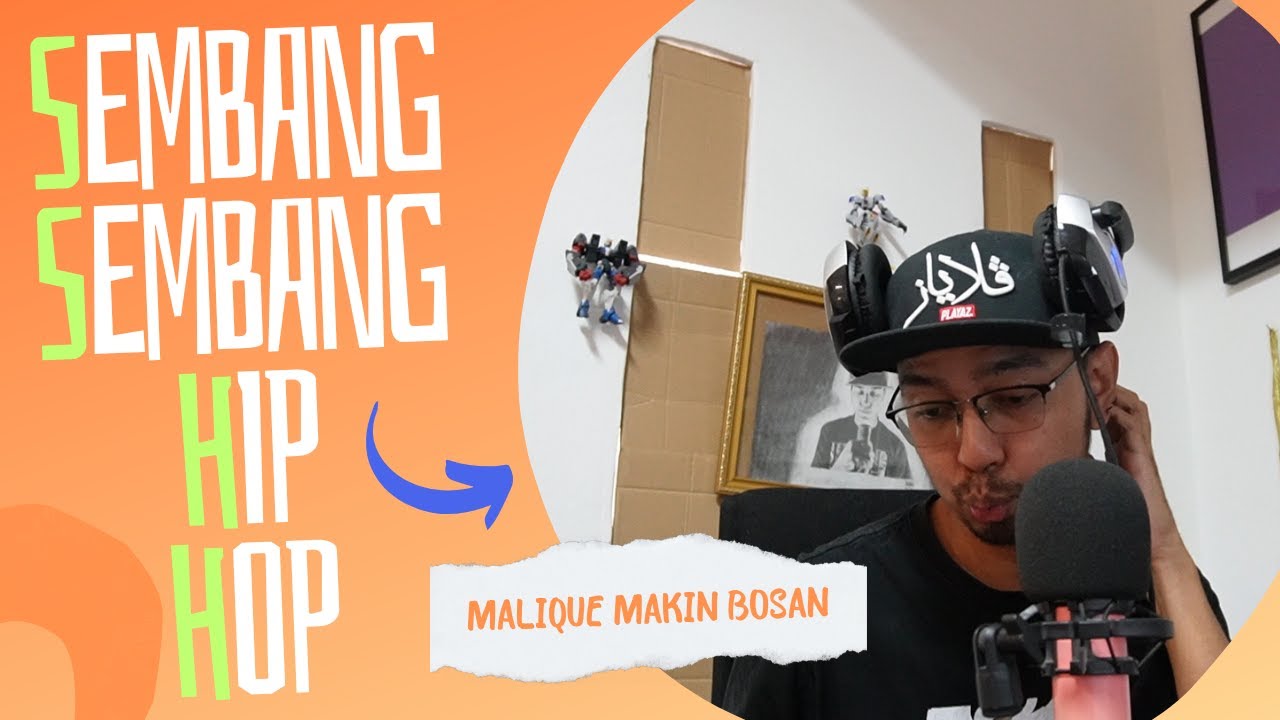 SSHH (Sembang Sembang Hip Hop) - Malique - Sedih Hati MALIQUE MAKIN BOSAN!?