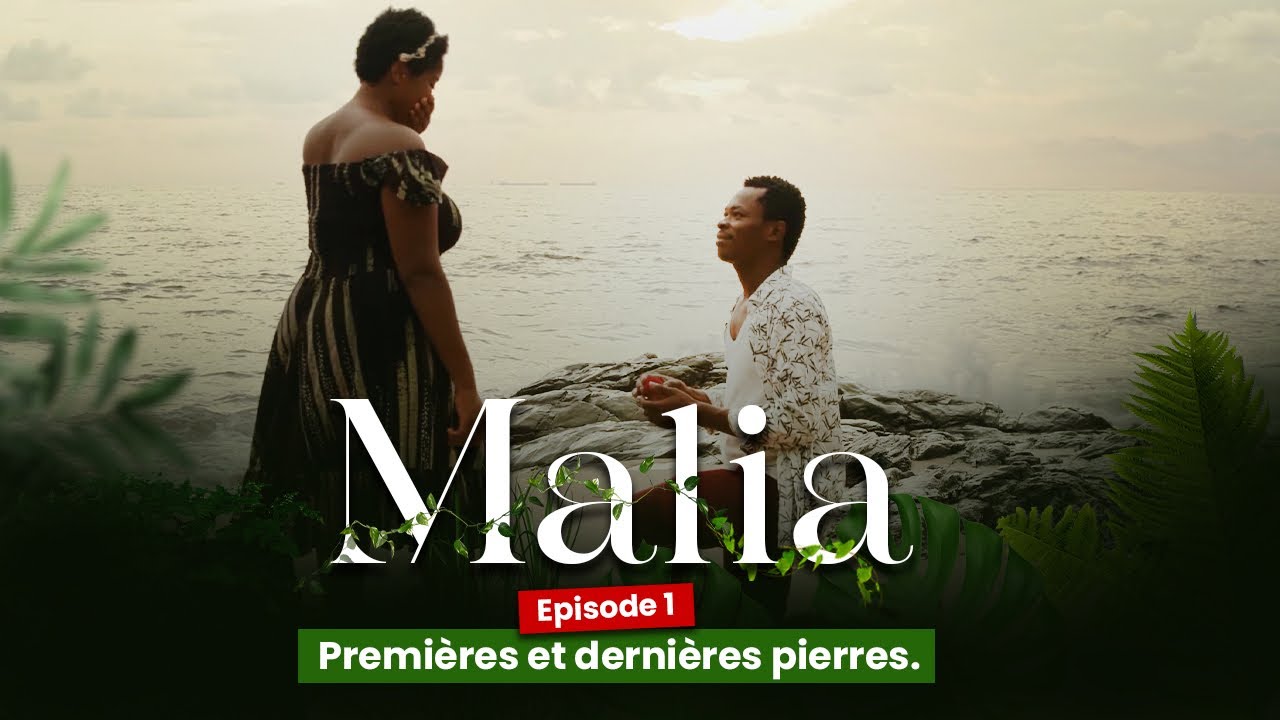 MALIA, Episode 01 , premieres et dernieres pierres  ( serie Africaine )