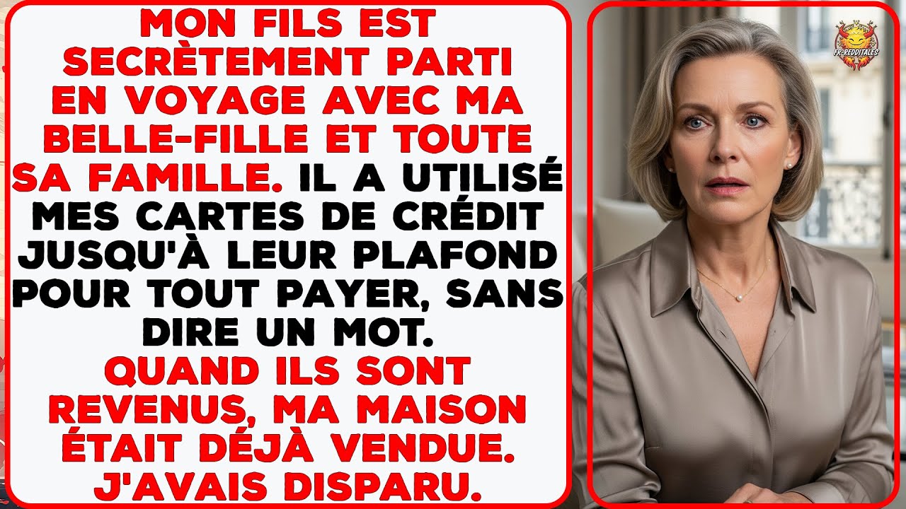 Mon fils est parti en voyage avec sa belle-famille — en maxant mes cartes sans un mot.