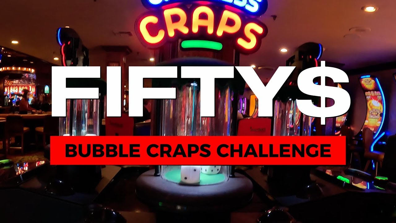 Another $50 BUBBLE CRAPS CHALLENGE at EL CORTEZ LAS VEGAS