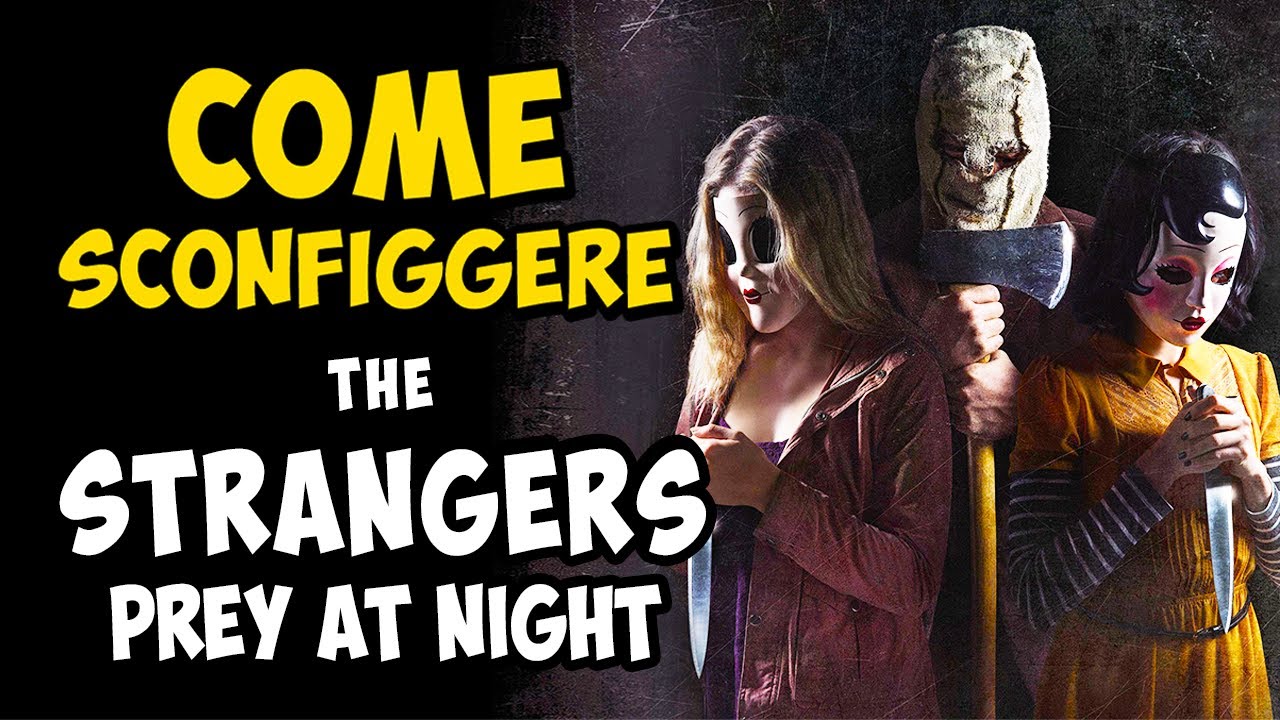 Come Sconfiggere gli SCONOSCIUTI in The Strangers: Prey at Night (2018)